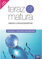 Teraz matura. Wiedza o społeczeństwie. Zadania i arkusze maturalne. Zakres rozszerzony 2019