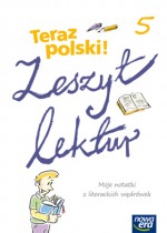 Teraz polski! Klasa 5, szkoła podstawowa. Język polski. Zeszyt lektur.