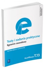 Testy i zadania praktyczne. Egzamin zawodowy. Technik obsługi turystycznej