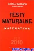 Testy maturalne. Matematyka Nowa matura 2010. Poziom rozszerzony