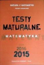 Testy maturalne. Matematyka 2015. Matura z matematki. Poziom rozszerzony