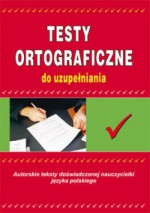 Testy ortograficzne do uzupełniania