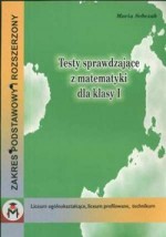 Testy sprawdzające. Matematyka. Klasa 1, liceum