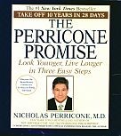 The Perricone Promise. Look Younger, Live Longer, in Three Easy 2CD