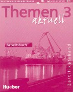 Themen aktuell 3. Arbeitsbuch. Zertifikatsband