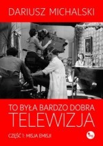 To była bardzo dobra telewizja