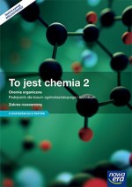 To jest chemia. Liceum i technikum, część 2. Chemia organiczna. Podręcznik. Zakres rozszerzony