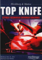 Top Knife. Sztuka i rzemiosło chirurgii urazowej