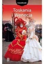 Toskania i Wenecja. Travelbook