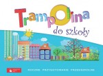 Trampolina do szkoły. Roczne przygotowanie przedszkolne. Pakiet ( Teczka )