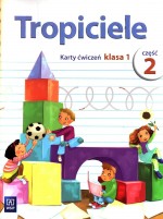 Tropiciele 1 Karty ćwiczeń Część 2