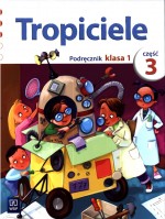 Tropiciele 1 Podręcznik Część 3