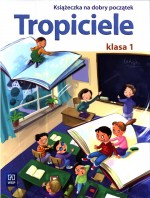 Tropiciele 1 Książeczka na dobry początek