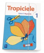 Tropiciele. Klasa 3, edukacja wczesnoszkolna, część 1. Wyprawka