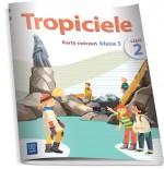 Tropiciele. Klasa 3, edukacja wczesnoszkolna, część 2. Karty ćwiczeń