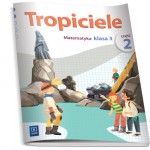 Tropiciele. Klasa 3, edukacja wczesnoszkolna, część 2. Matematyka