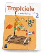 Tropiciele. Klasa 3, edukacja wczesnoszkolna, część 2. Wyprawka