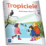 Tropiciele. Klasa 3, edukacja wczesnoszkolna, część 4. Matematyka