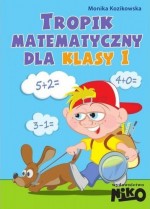 Tropik matematyczny. Klasa 1, szkoła podstawowa