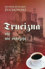 Trucizna się nie starzeje