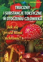 Trucizny i substancje toksyczne w otoczeniu człowieka