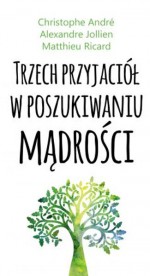 Trzech przyjaciół w poszukiwaniu mądrości