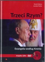 Trzeci Rzym? Ewangelia według Kremla