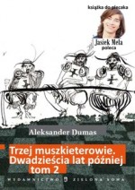 Trzej muszkieterowie. Dwadzieścia lat później. Tom II