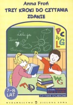 Trzy kroki do czytania. Zdanie. 7-8 lat. Czytanie sylabiczne