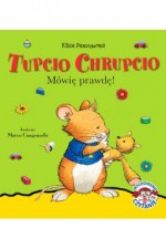 Tupcio Chrupcio Mówię prawdę!