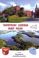 Turystyczny leksykon miast Polski. Tom XIV. Województwo warmińsko-mazurskie