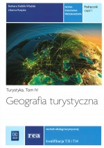 Turystyka. Tom 4. Podręcznik, część 1. Geografia turystyczna