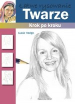 Twarze. Łatwe rysowanie