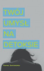 Twój umysł na detoksie