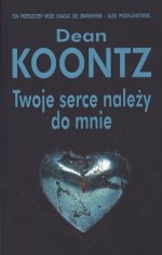 Twoje serce należy do mnie