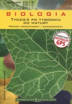 Tydzień po tygodniu do matury. Biologia. Poziom podstawowy i rozszerzony