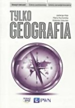 Tylko geografia. Liceum/techn. Geografia. Ćwiczenia. Zakres podst