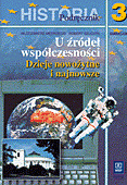 U źródeł współczesności. Gimnazjum, część 3. Historia. Dzieje nowożytne i najnowsze. Podręcznik