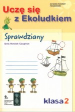 Uczę się z Ekoludkiem. Klasa 2, szkoła podstawowa. Sprawdziany