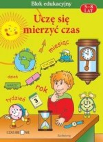 Uczę się mierzyć czas. Blok edukacyjny. 5-8 lat