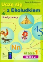 Uczę się z Ekoludkiem. Klasa 1, szkoła podstawowa, część 2. Karty pracy