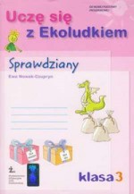 Uczę się z Ekoludkiem. Klasa 3, szkoła podstawowa. Sprawdziany