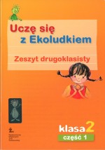 Uczę się z Ekoludkiem. Klasa 2, szkoła podstawowa, część 1. Zeszyt drugoklasisty