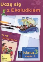 Uczę się z Ekoludkiem. Klasa 3, szkoła podstawowa, część 1. Zeszyt ćwiczeń