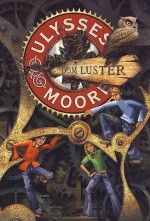 Ulysses Moore. Tom 3. Dom Luster