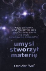 Umysł stworzył materię