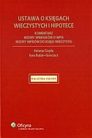 Ustawa o księgach wieczystych i hipotece. Komentarz. Wzory wniosków o wpis. Wzory wpisów do księgi wieczystej.