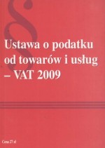 Ustawa o podatku od towarów i usług - VAT 2009