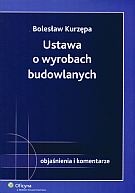 Ustawa o wyrobach budowlanych. Objaśnienia i komentarze