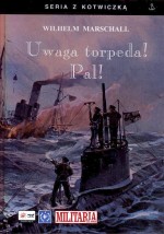 Uwaga torpeda! Pal!